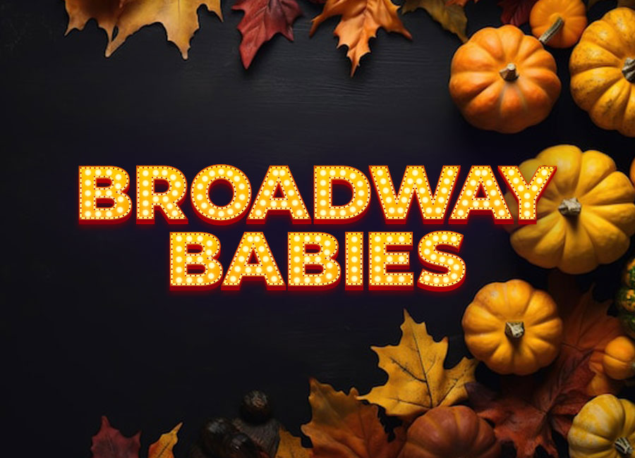 Broadway Babies